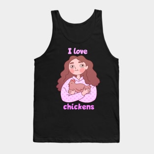 I love chickens a cute and fun girl hugging a pet chicken Tank Top